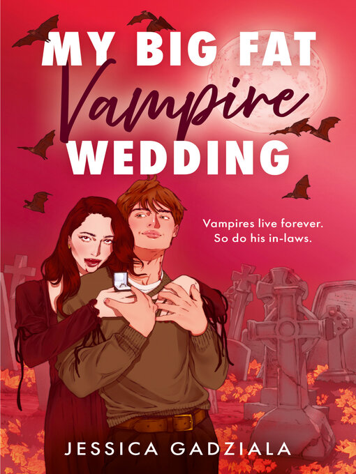 Title details for My Big Fat Vampire Wedding by Jessica Gadziala - Available
